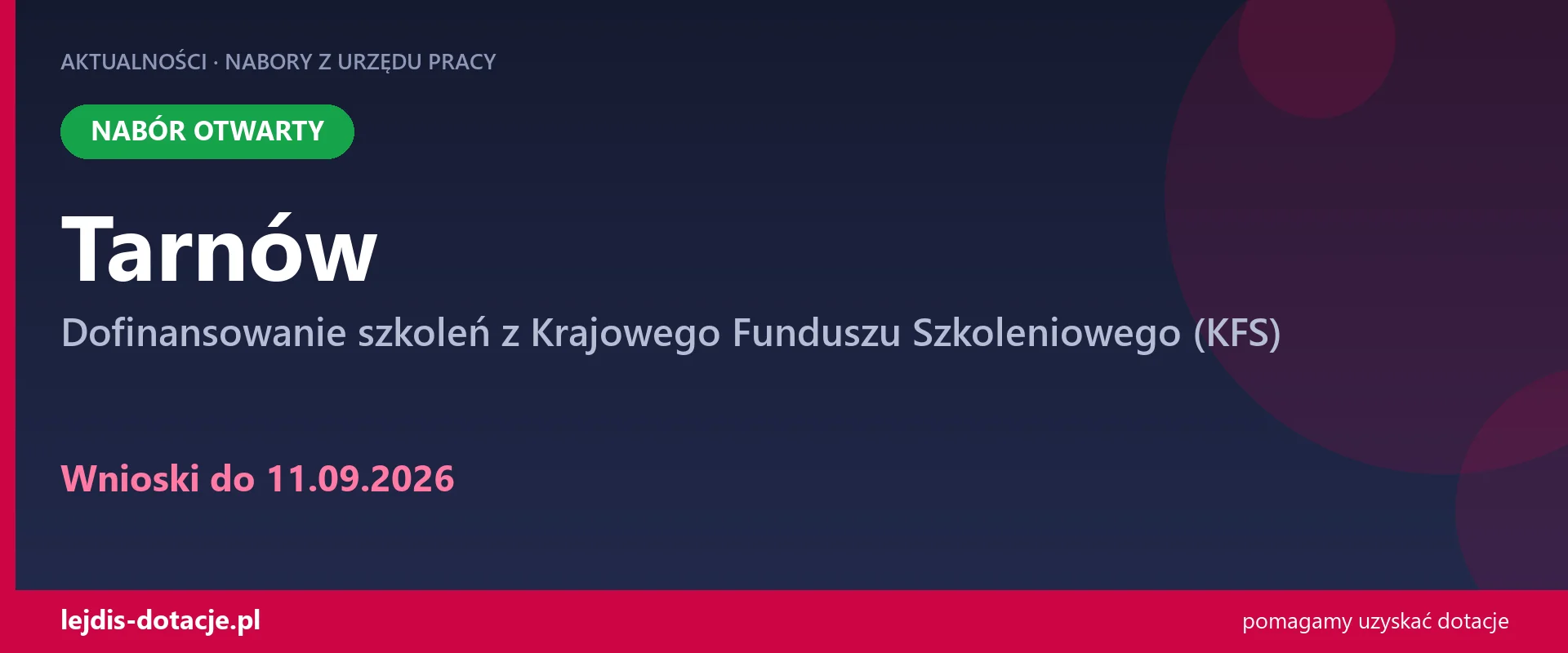 PUP Tarnów przyjmuje wnioski — dofinansowanie szkoleń z Krajowego Funduszu Szkoleniowego ( (11 września 2026)