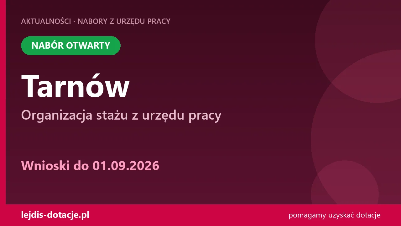 PUP Tarnów przyjmuje wnioski — organizacja stażu z urzędu pracy (1 września 2026)