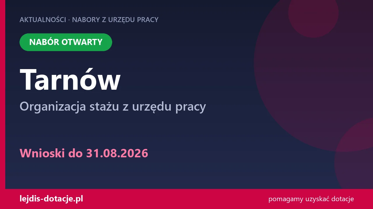 PUP Tarnów przyjmuje wnioski — organizacja stażu z urzędu pracy (31 sierpnia 2026)