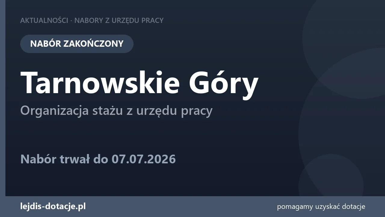 PUP Tarnowskie Góry zakończył nabór — organizacja stażu z urzędu pracy (7 lipca 2026)