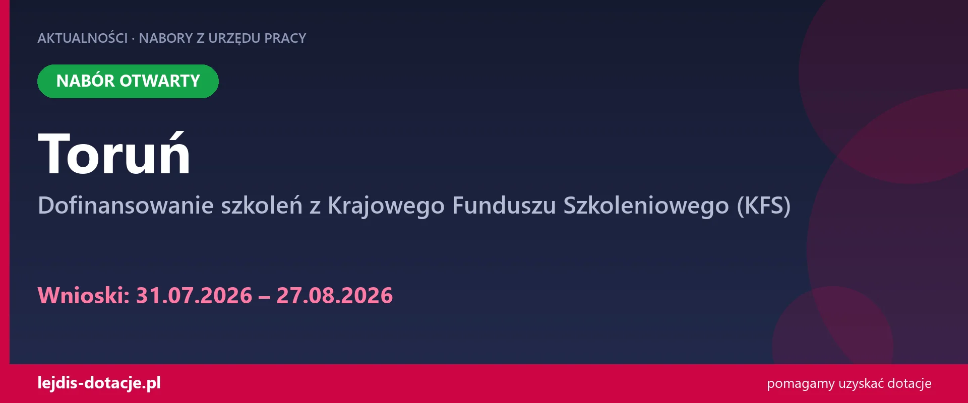 PUP Toruń przyjmuje wnioski — dofinansowanie szkoleń z Krajowego Funduszu Szkoleniowego (K (31 lipca 2026)