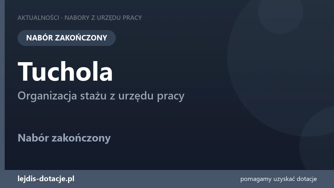 PUP Tuchola zakończył nabór — organizacja stażu z urzędu pracy (17 sierpnia 2026)