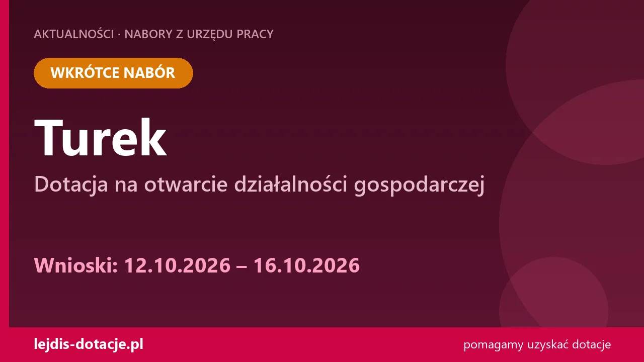 PUP Turek ogłasza nabór — dotacja na otwarcie działalności gospodarczej (12 października 2026)