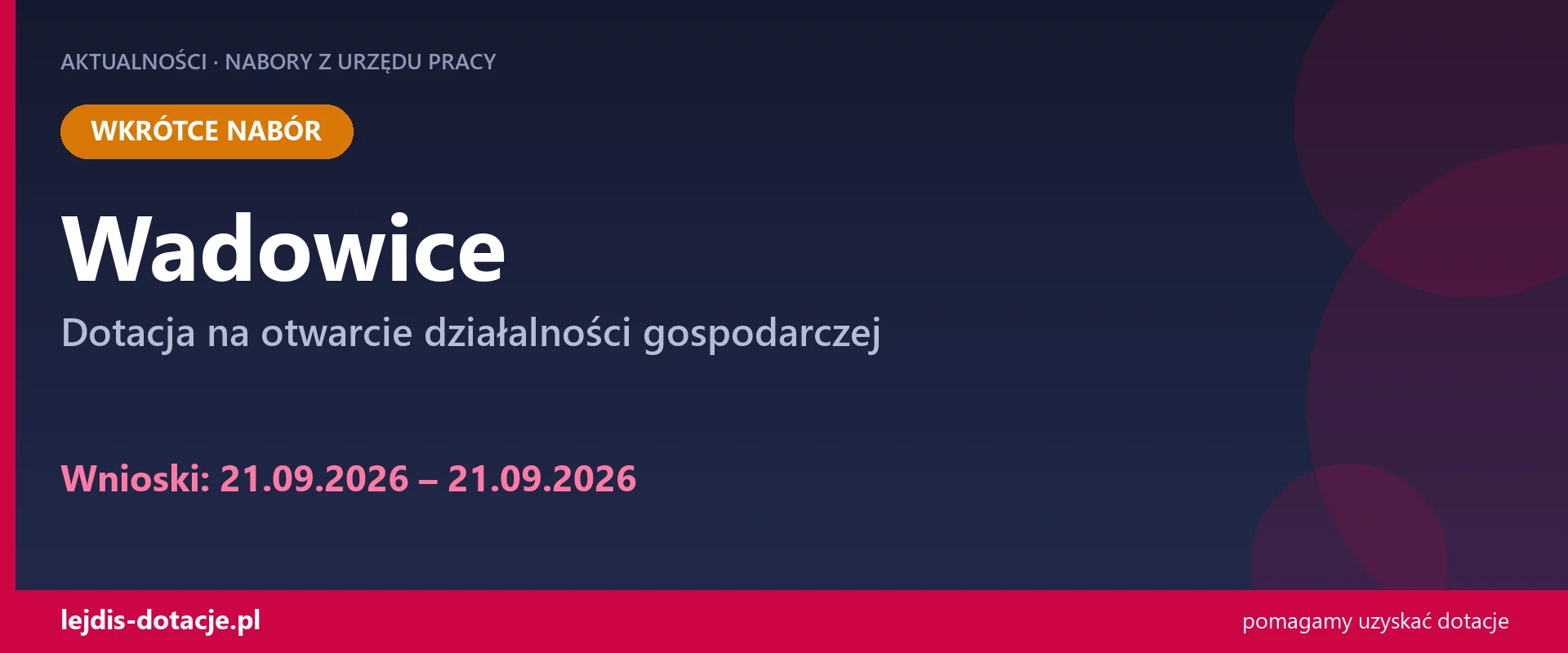 PUP Wadowice ogłasza nabór — dotacja na otwarcie działalności gospodarczej (21 września 2026)