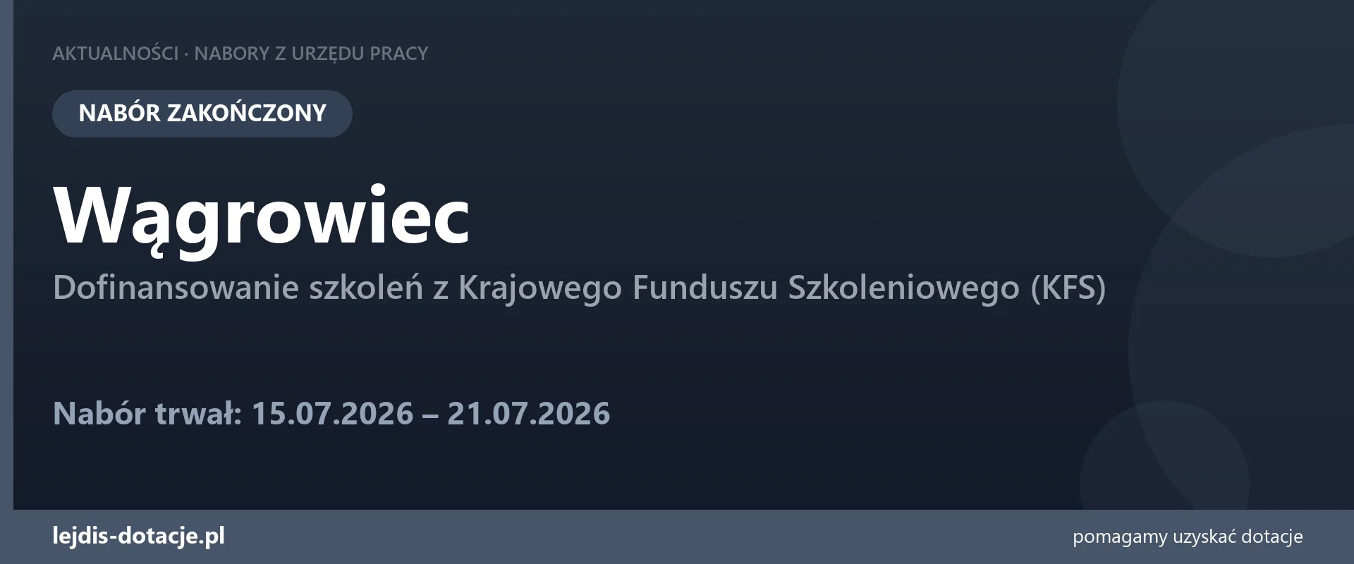 PUP Wągrowiec zakończył nabór — dofinansowanie szkoleń z Krajowego Funduszu Szkoleniowego  (21 lipca 2026)