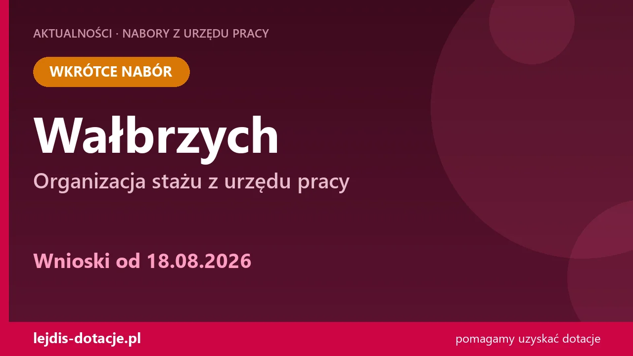 PUP Wałbrzych ogłasza nabór — organizacja stażu z urzędu pracy (18 sierpnia 2026)