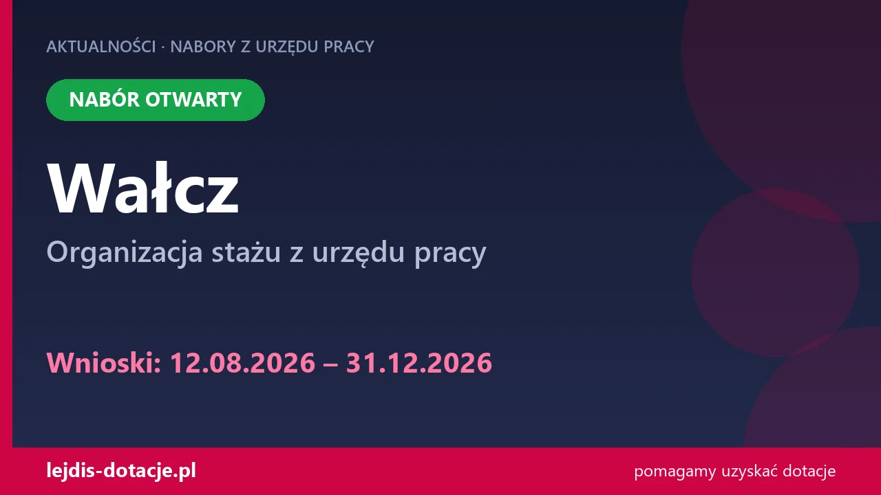 PUP Wałcz przyjmuje wnioski — organizacja stażu z urzędu pracy (12 sierpnia 2026)
