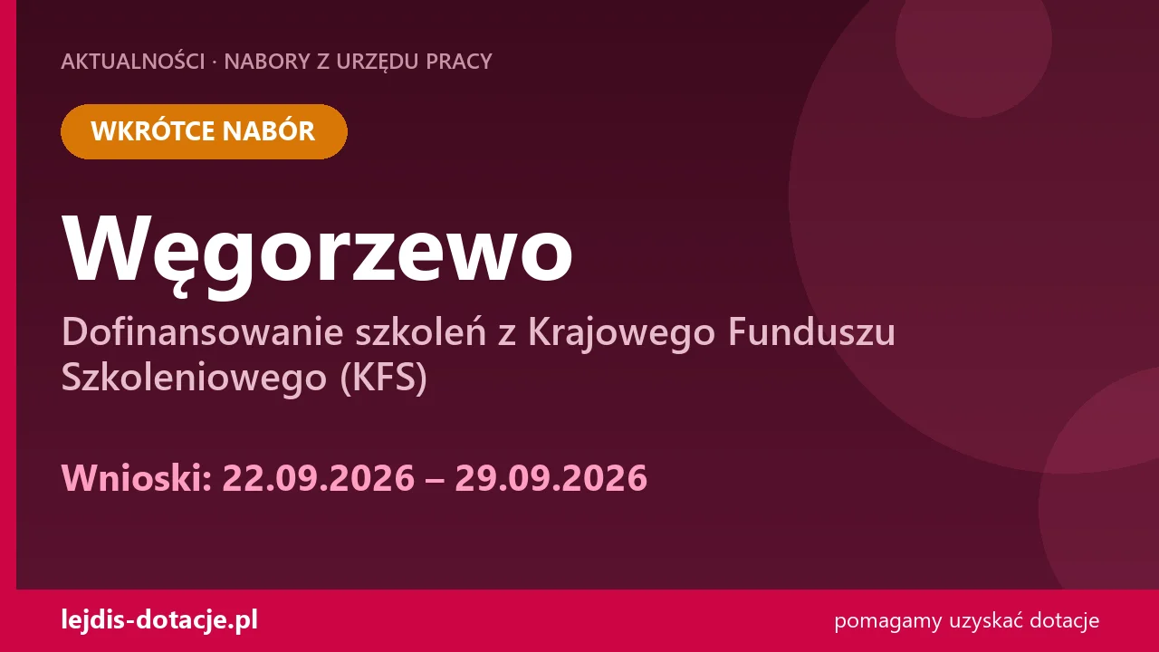 PUP Węgorzewo ogłasza nabór — dofinansowanie szkoleń z Krajowego Funduszu Szkoleniowego (K (22 września 2026)
