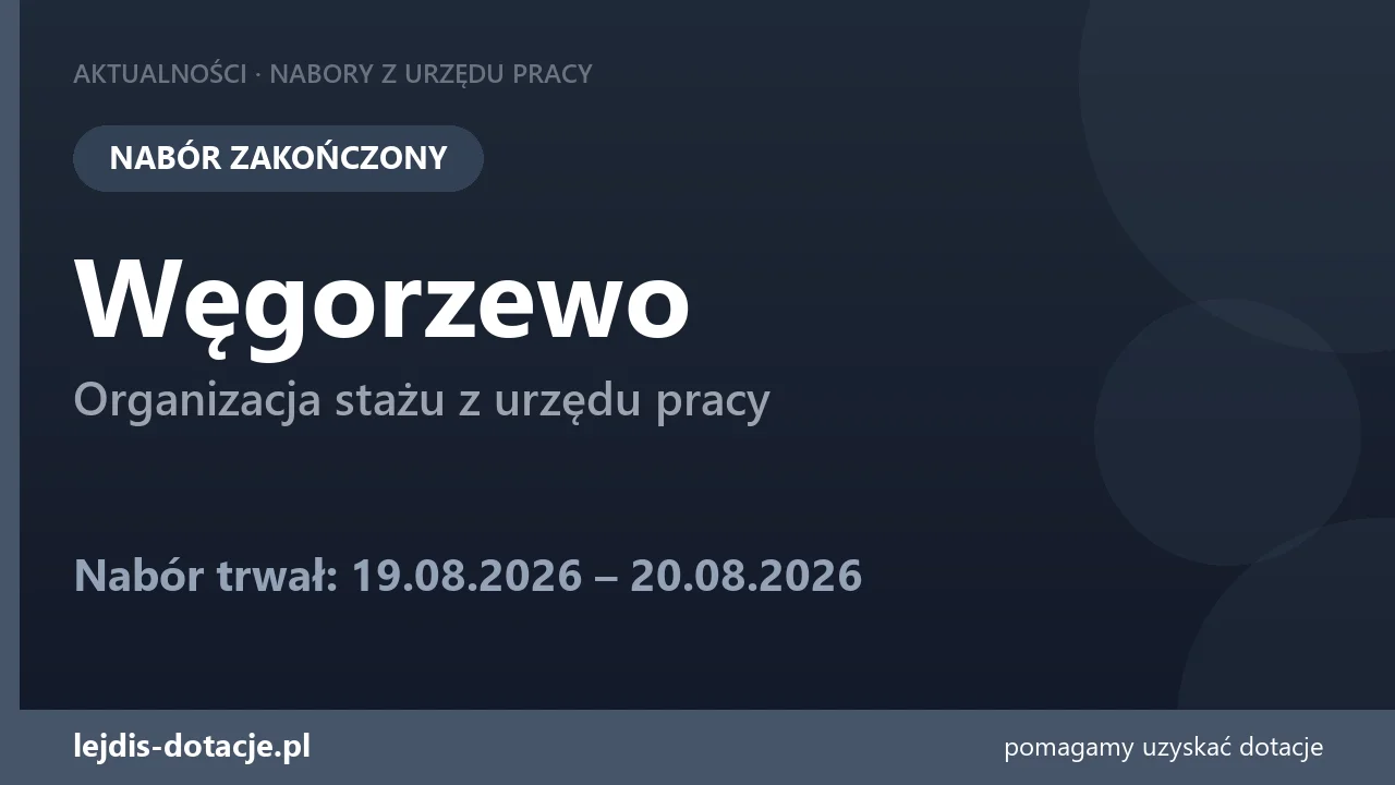 PUP Węgorzewo zakończył nabór — organizacja stażu z urzędu pracy (20 sierpnia 2026)