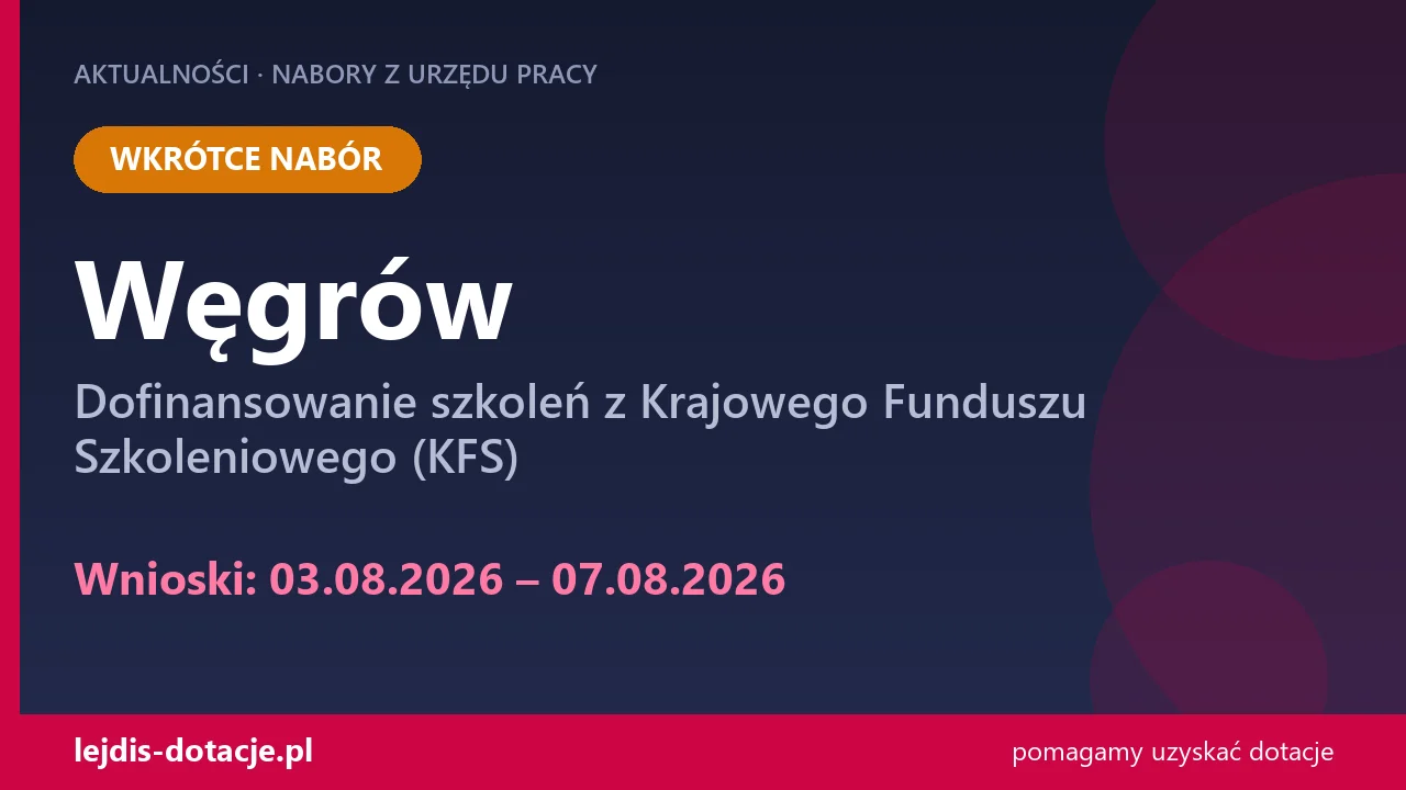 PUP Węgrów ogłasza nabór — dofinansowanie szkoleń z Krajowego Funduszu Szkoleniowego (KFS) (3 sierpnia 2026)