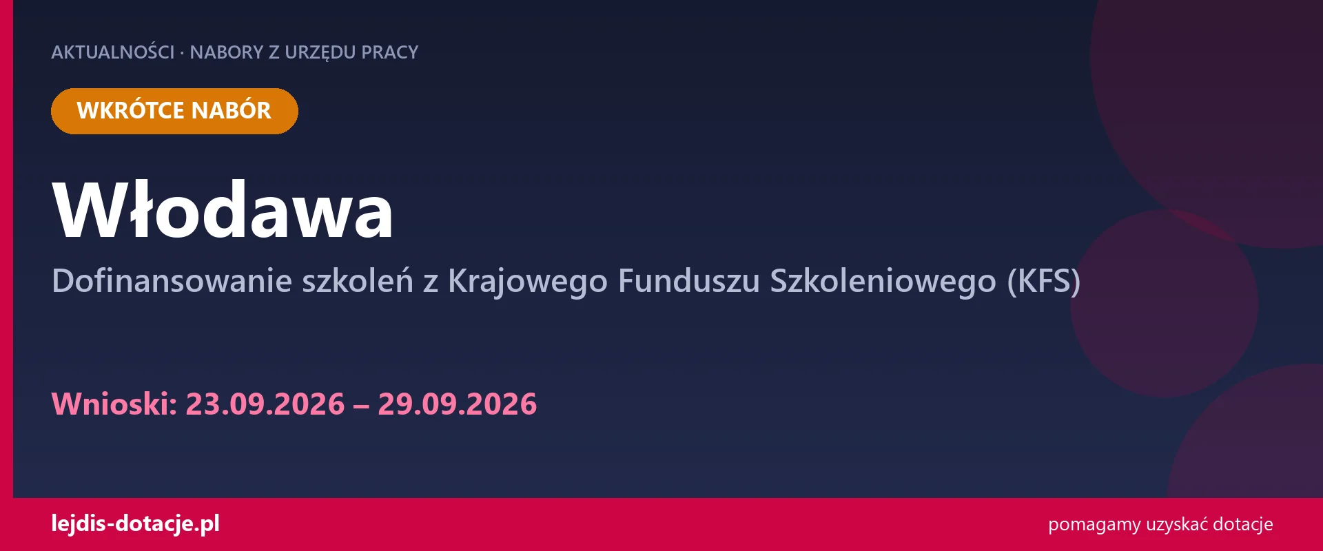PUP Włodawa ogłasza nabór — dofinansowanie szkoleń z Krajowego Funduszu Szkoleniowego (KFS (23 września 2026)