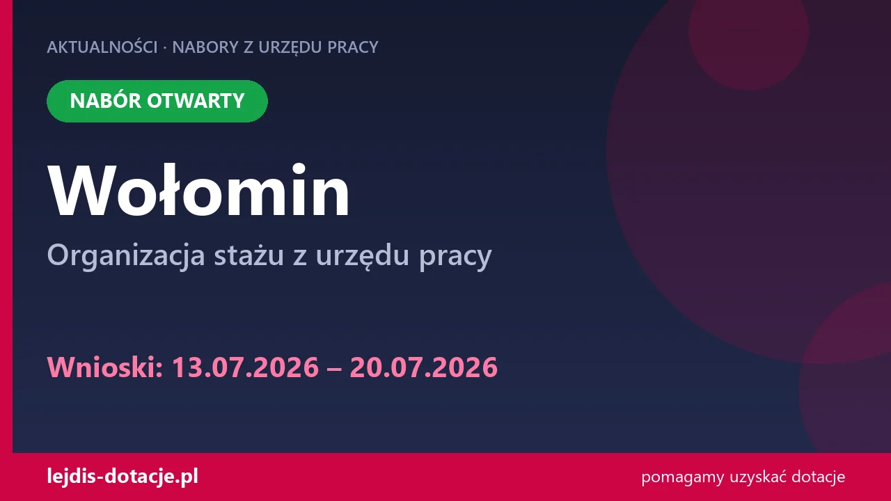 PUP Wołomin przyjmuje wnioski — organizacja stażu z urzędu pracy (13 lipca 2026)