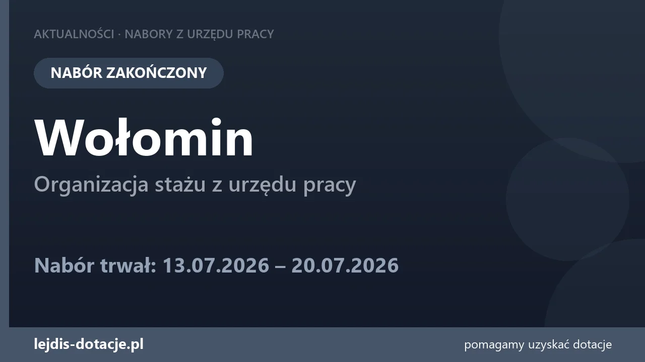 PUP Wołomin zakończył nabór — organizacja stażu z urzędu pracy (20 lipca 2026)