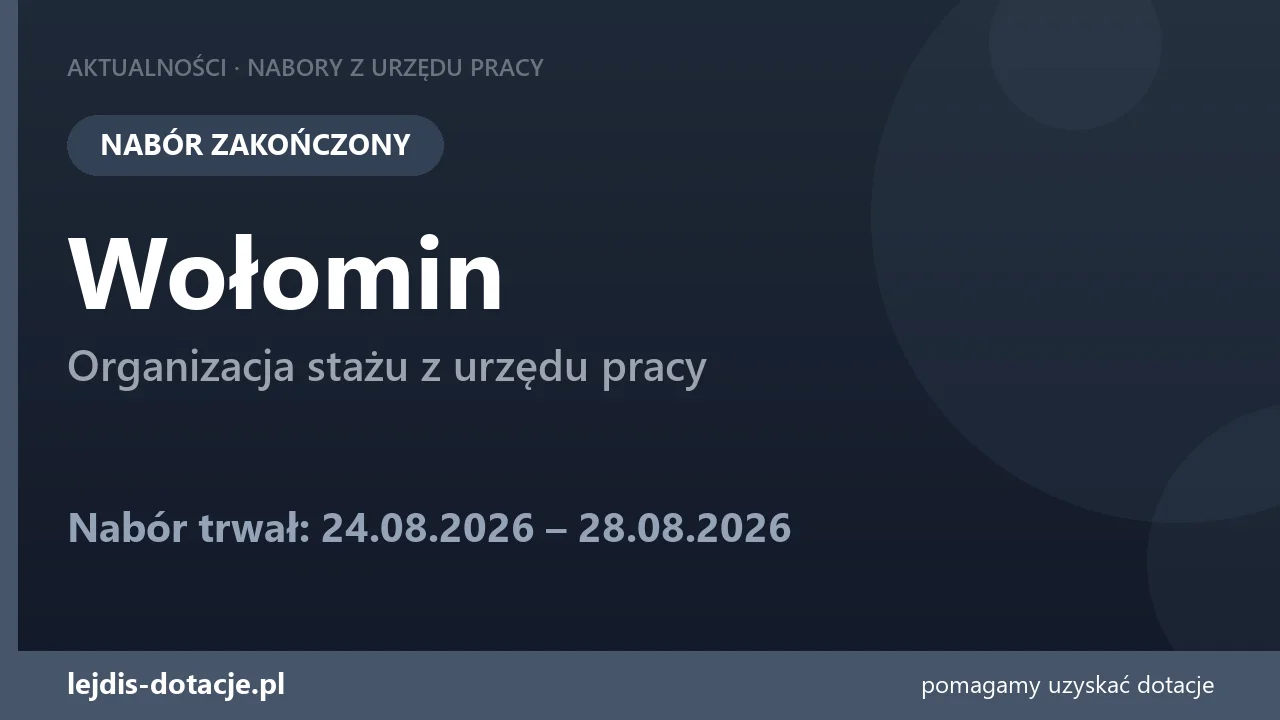 PUP Wołomin zakończył nabór — organizacja stażu z urzędu pracy (28 sierpnia 2026)