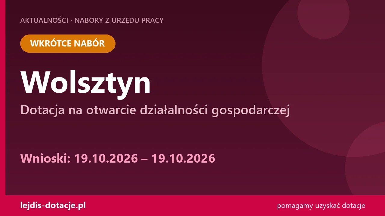 PUP Wolsztyn ogłasza nabór — dotacja na otwarcie działalności gospodarczej (19 października 2026)