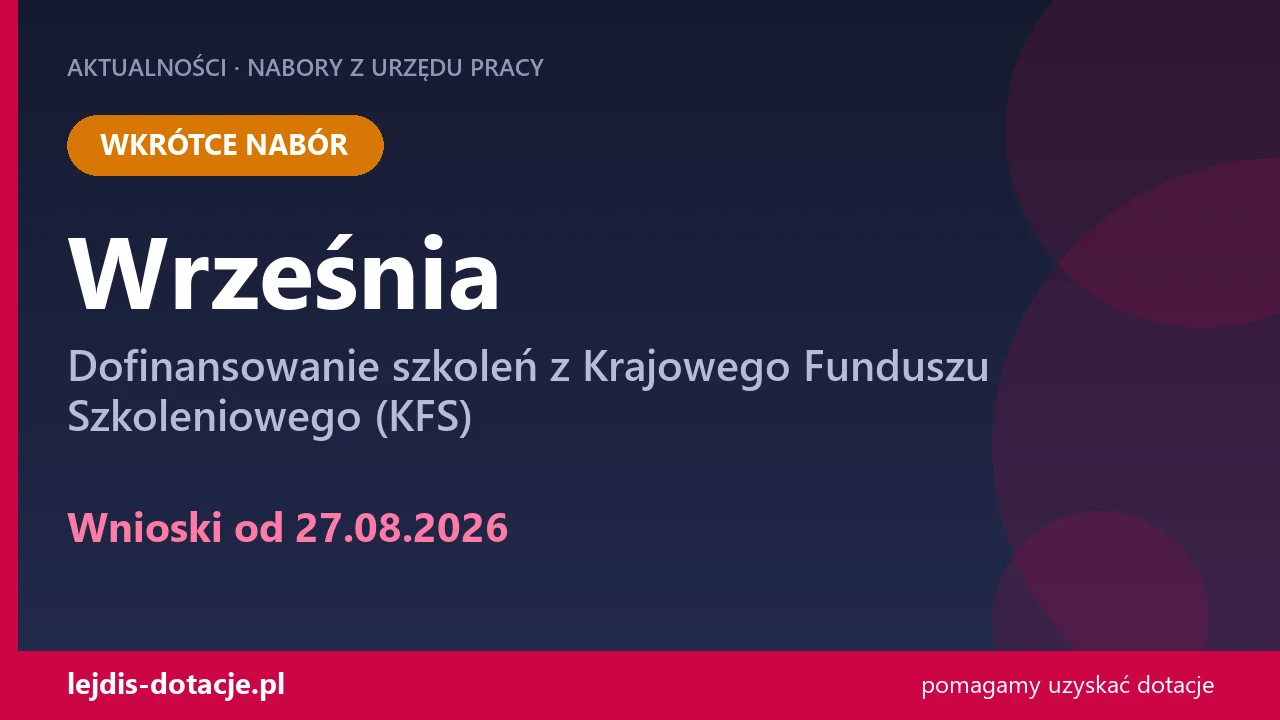 PUP Września ogłasza nabór — dofinansowanie szkoleń z Krajowego Funduszu Szkoleniowego (KF (27 sierpnia 2026)