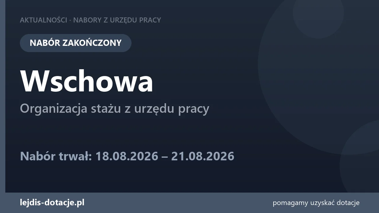 PUP Wschowa zakończył nabór — organizacja stażu z urzędu pracy (21 sierpnia 2026)