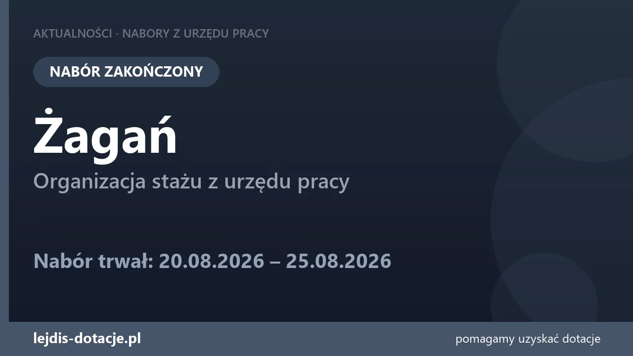 PUP Żagań zakończył nabór — organizacja stażu z urzędu pracy (25 sierpnia 2026)