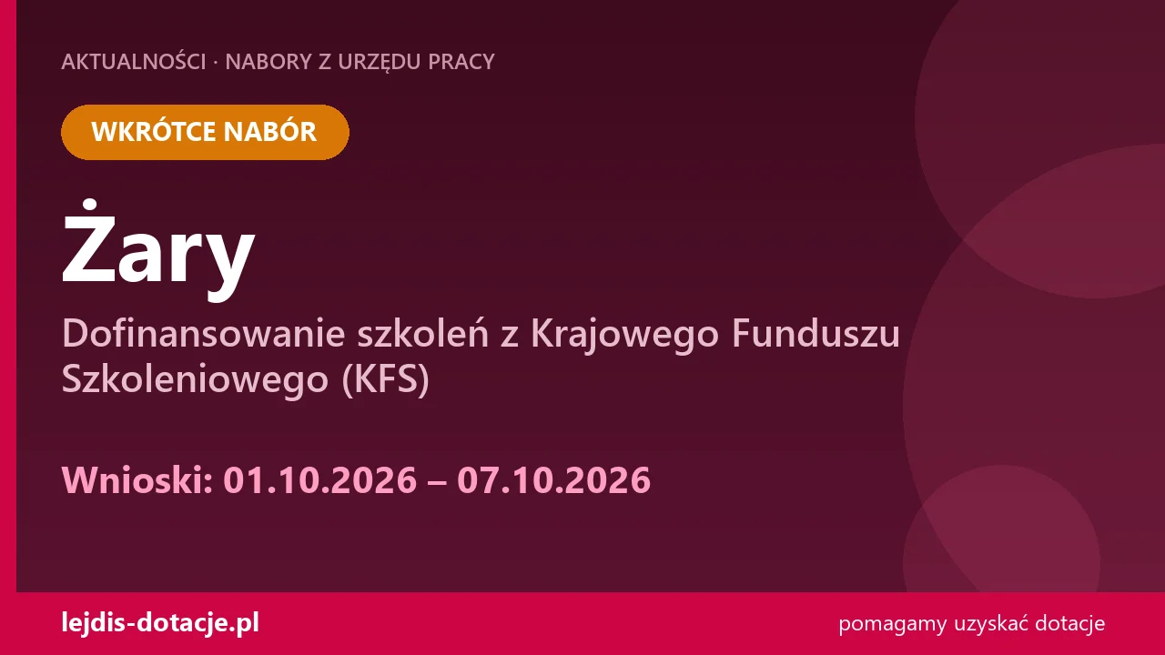 PUP Żary ogłasza nabór — dofinansowanie szkoleń z Krajowego Funduszu Szkoleniowego (KFS) (1 października 2026)