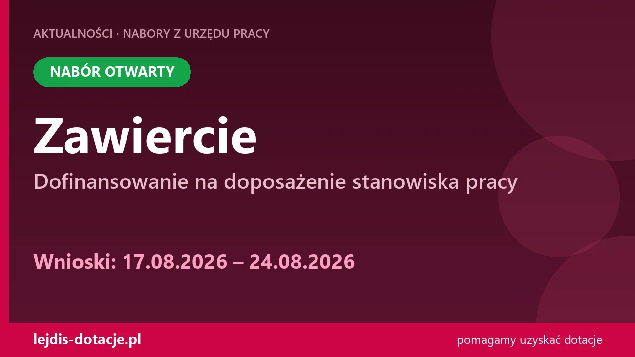 PUP Zawiercie przyjmuje wnioski — dofinansowanie na doposażenie stanowiska pracy (17 sierpnia 2026)