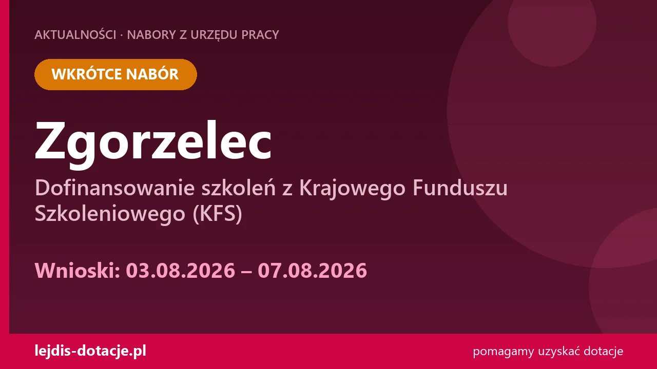 PUP Zgorzelec ogłasza nabór — dofinansowanie szkoleń z Krajowego Funduszu Szkoleniowego (K (3 sierpnia 2026)