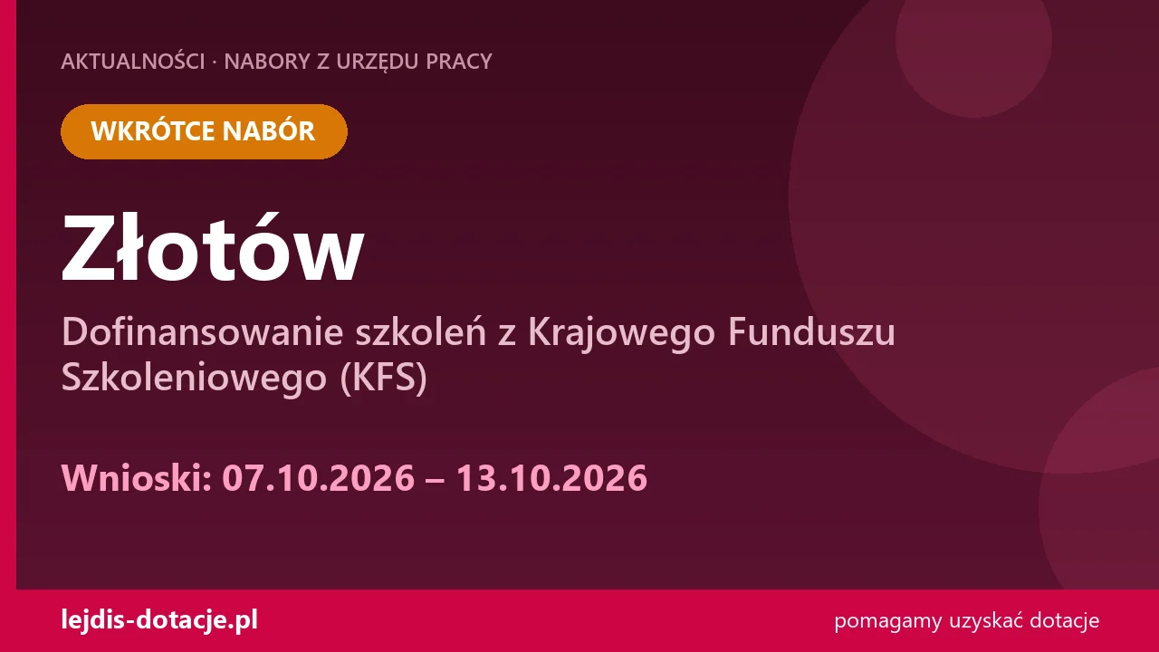 PUP Złotów ogłasza nabór — dofinansowanie szkoleń z Krajowego Funduszu Szkoleniowego (KFS) (7 października 2026)