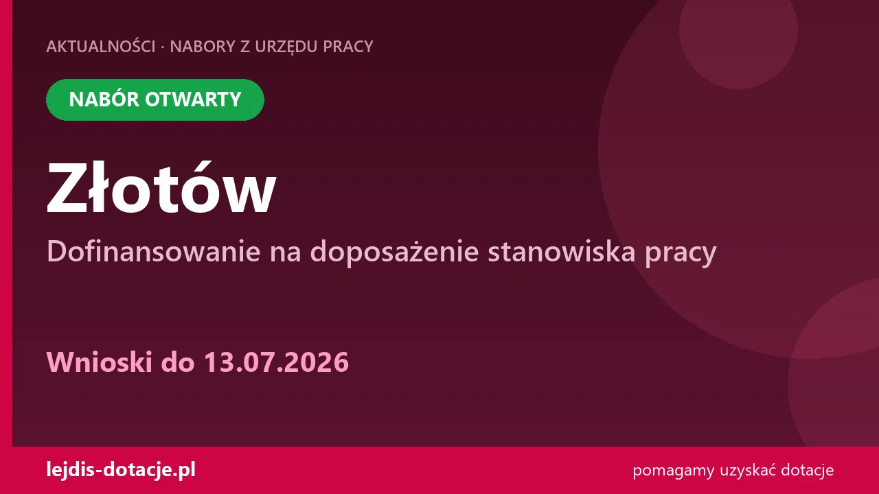 PUP Złotów przyjmuje wnioski — dofinansowanie na doposażenie stanowiska pracy (13 lipca 2026)