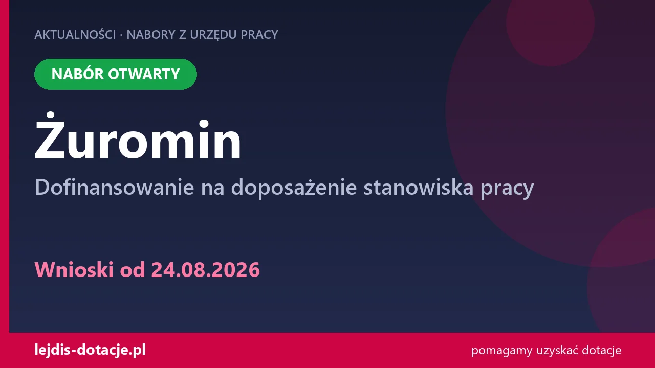 PUP Żuromin przyjmuje wnioski — dofinansowanie na doposażenie stanowiska pracy (24 sierpnia 2026)