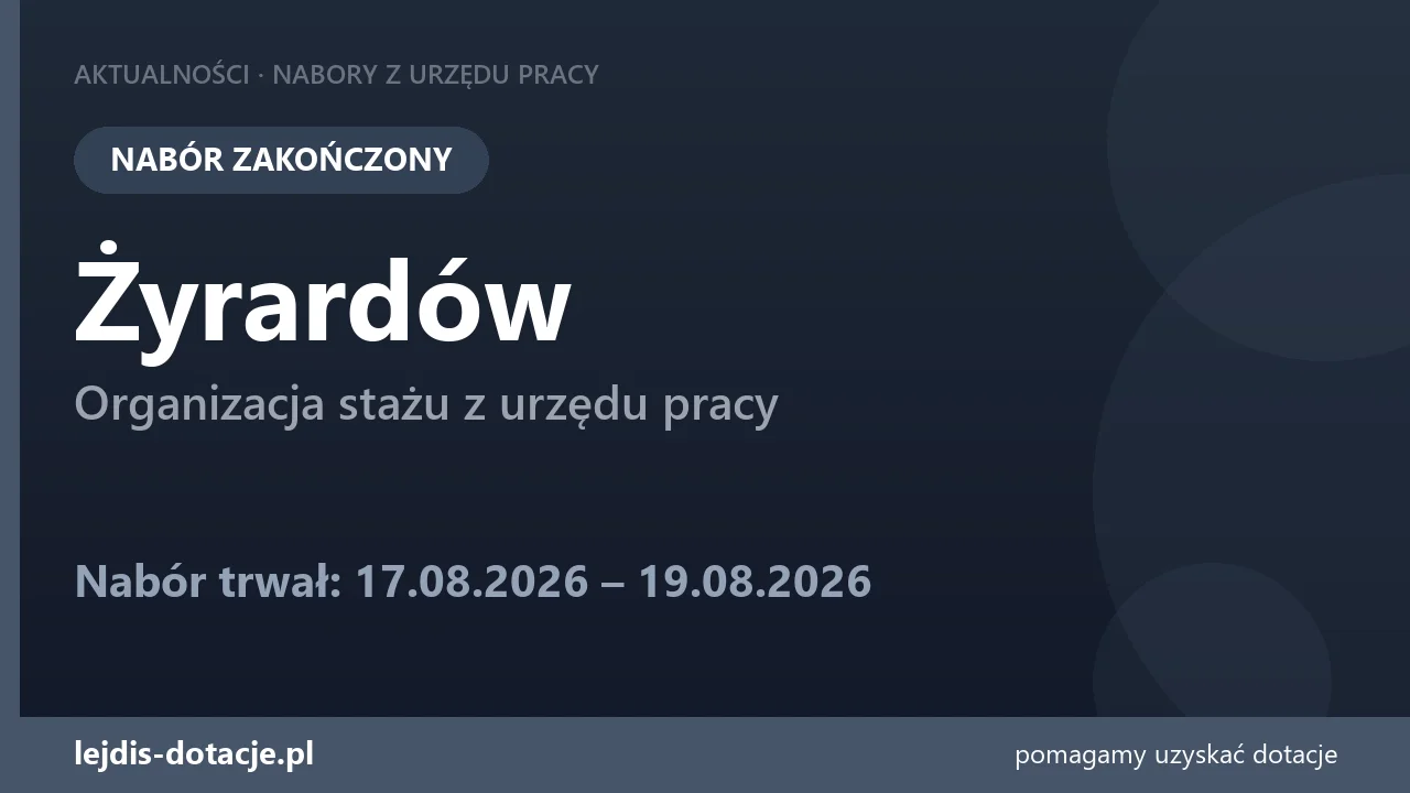 PUP Żyrardów zakończył nabór — organizacja stażu z urzędu pracy (19 sierpnia 2026)