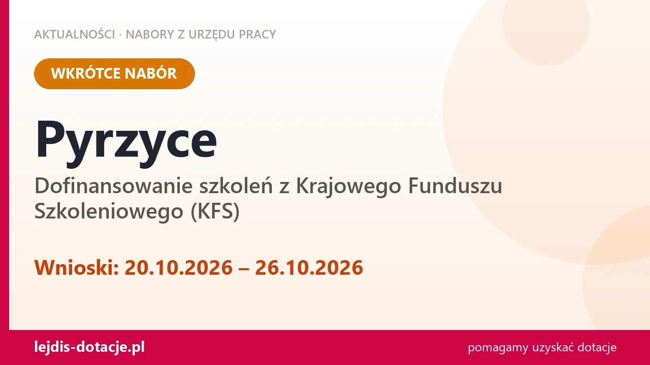 Pyrzyce: od 20.10.2026 rusza nabór na dofinansowanie szkoleń z KFS (20 października 2026)