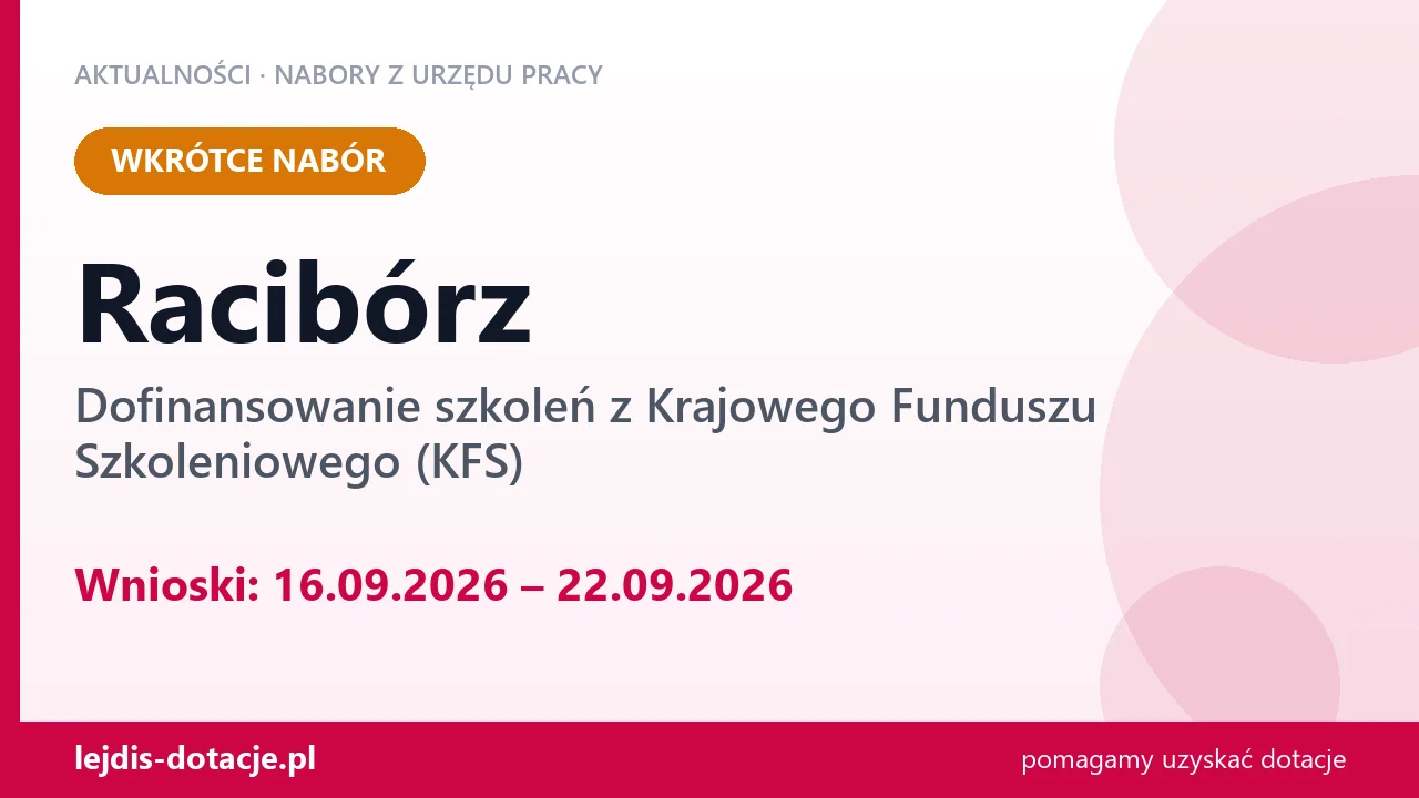 Racibórz: od 16.09.2026 rusza nabór na dofinansowanie szkoleń z KFS (16 września 2026)