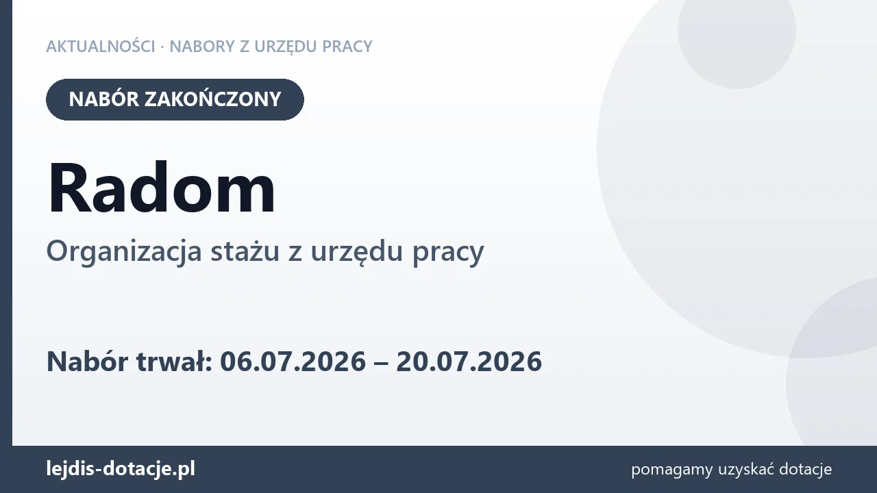 Radom: nabór na organizację stażu zakończony (20 lipca 2026)