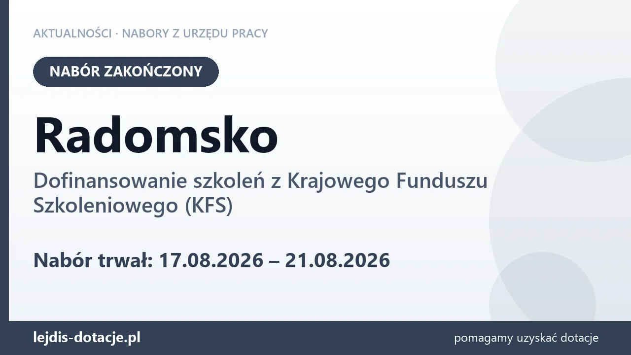 Radomsko: nabór na dofinansowanie szkoleń z KFS zakończony (21 sierpnia 2026)
