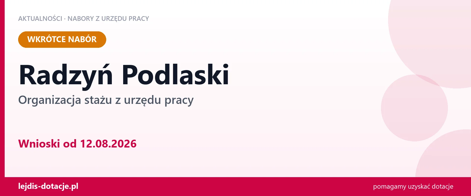 Radzyń Podlaski: od 12.08.2026 rusza nabór na organizację stażu (12 sierpnia 2026)