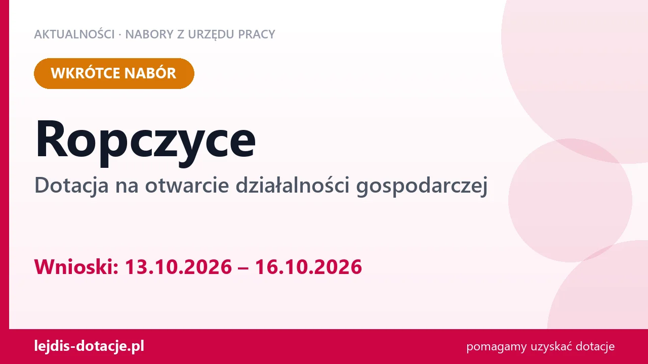 Ropczyce: od 13.10.2026 rusza nabór na dotację na otwarcie działalności gospodarczej (13 października 2026)