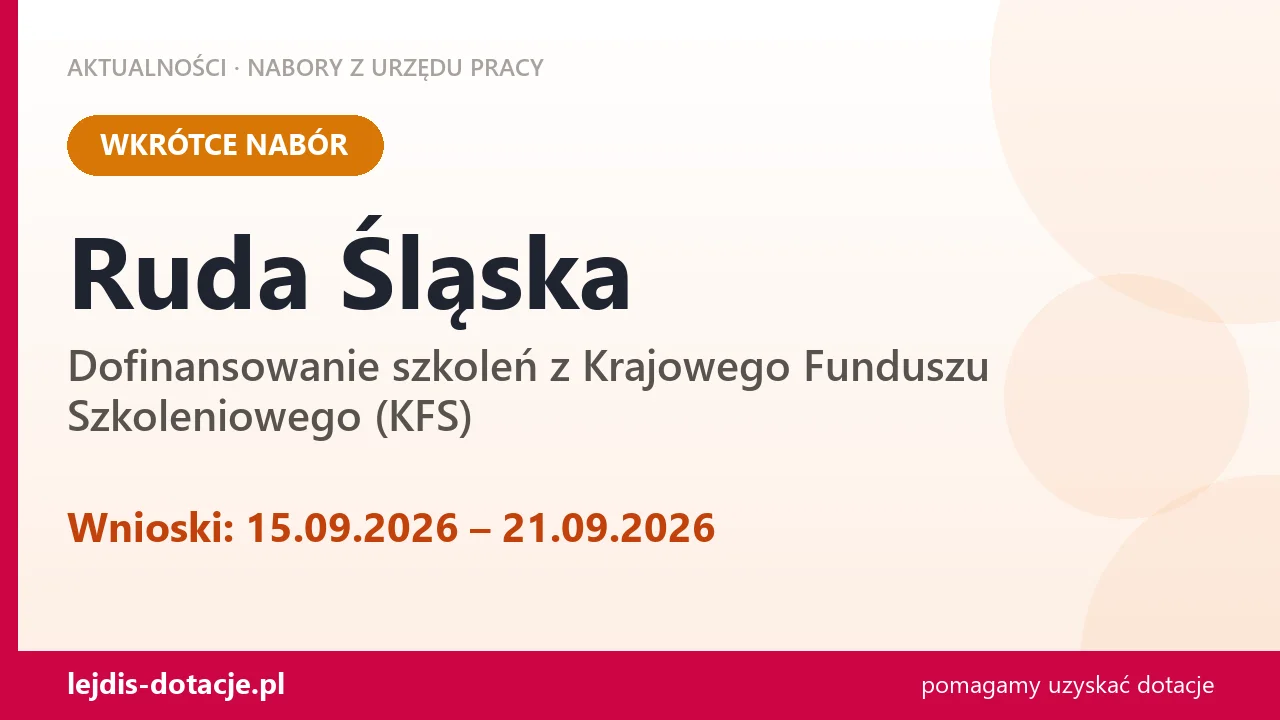 Ruda Śląska: od 15.09.2026 rusza nabór na dofinansowanie szkoleń z KFS (15 września 2026)