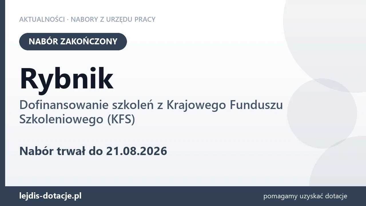 Rybnik: nabór na dofinansowanie szkoleń z KFS zakończony (21 sierpnia 2026)