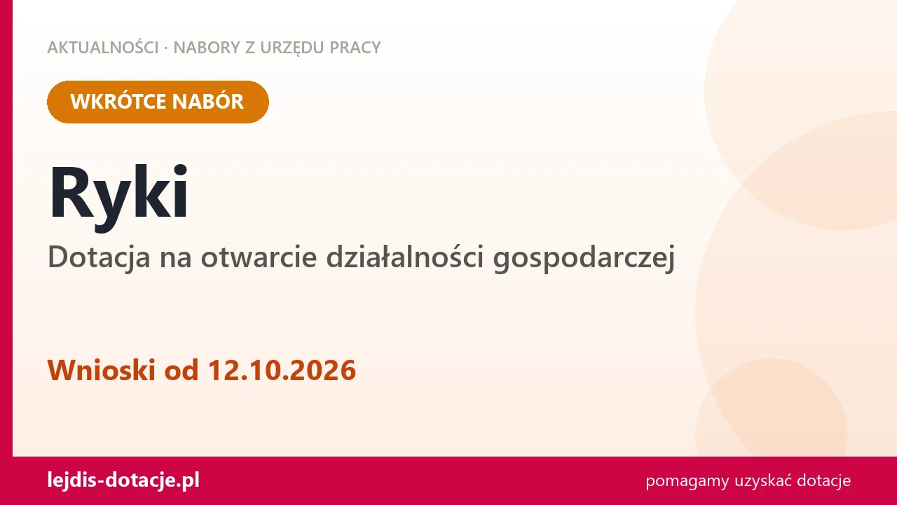 Ryki: od 12.10.2026 rusza nabór na dotację na otwarcie działalności gospodarczej (12 października 2026)