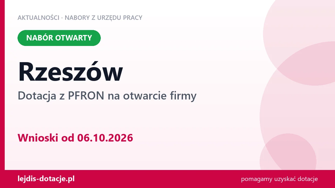 Rzeszów: trwa nabór na dotację z PFRON na otwarcie firmy (6 października 2026)