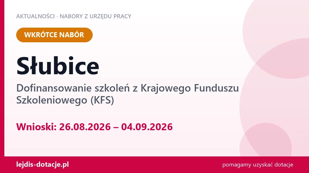 Słubice: od 26.08.2026 rusza nabór na dofinansowanie szkoleń z KFS (26 sierpnia 2026)