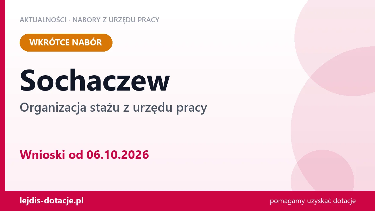 Sochaczew: od 06.10.2026 rusza nabór na organizację stażu (6 października 2026)