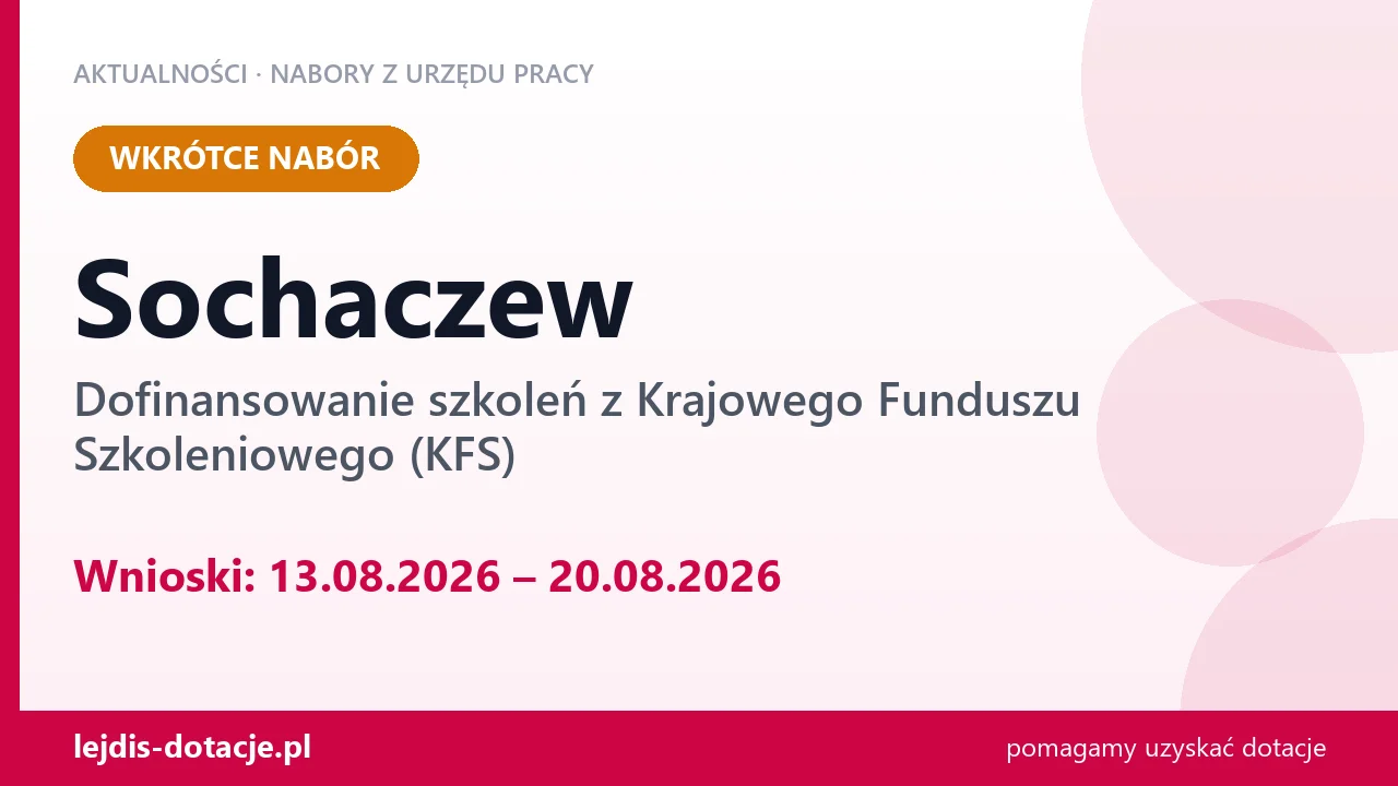 Sochaczew: od 13.08.2026 rusza nabór na dofinansowanie szkoleń z KFS (13 sierpnia 2026)