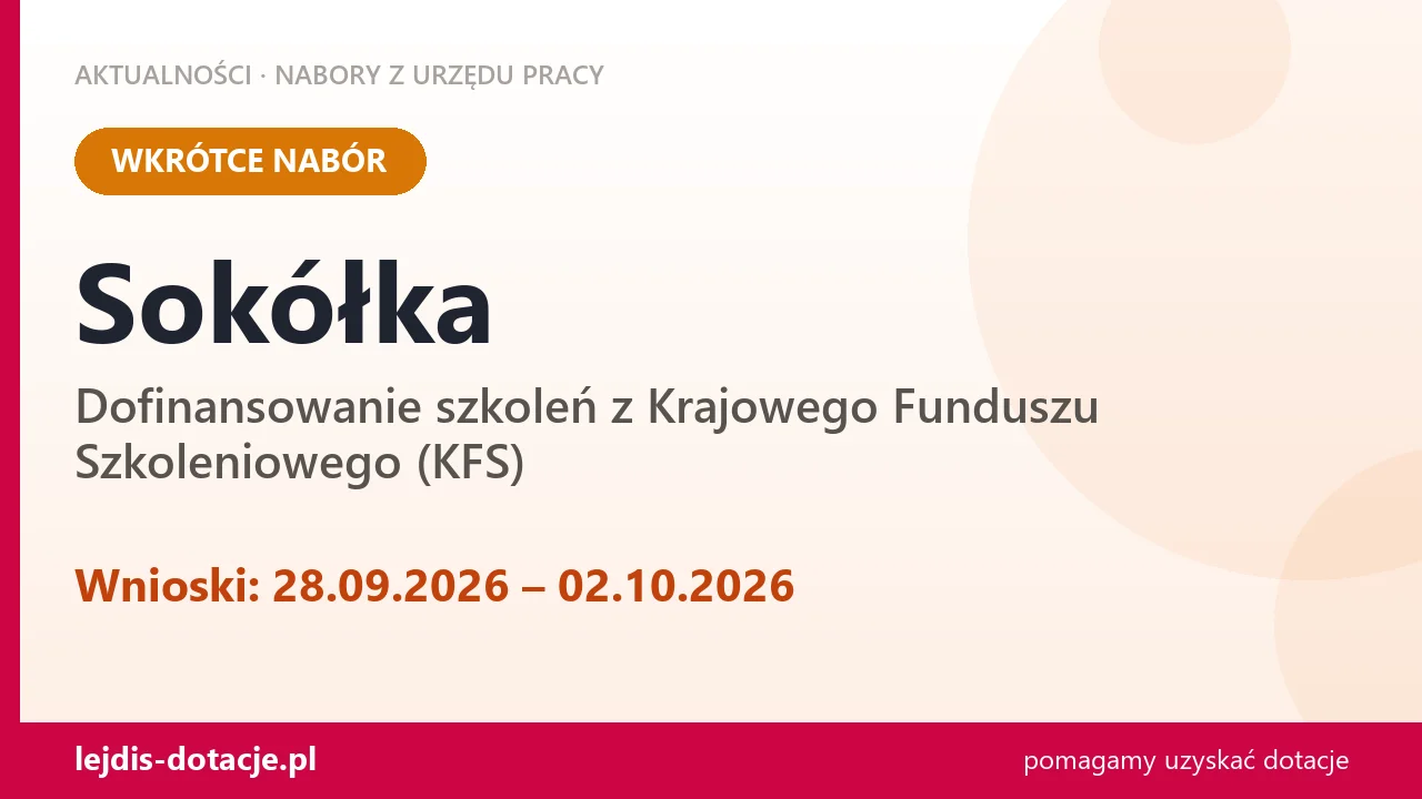 Sokółka: od 28.09.2026 rusza nabór na dofinansowanie szkoleń z KFS (28 września 2026)