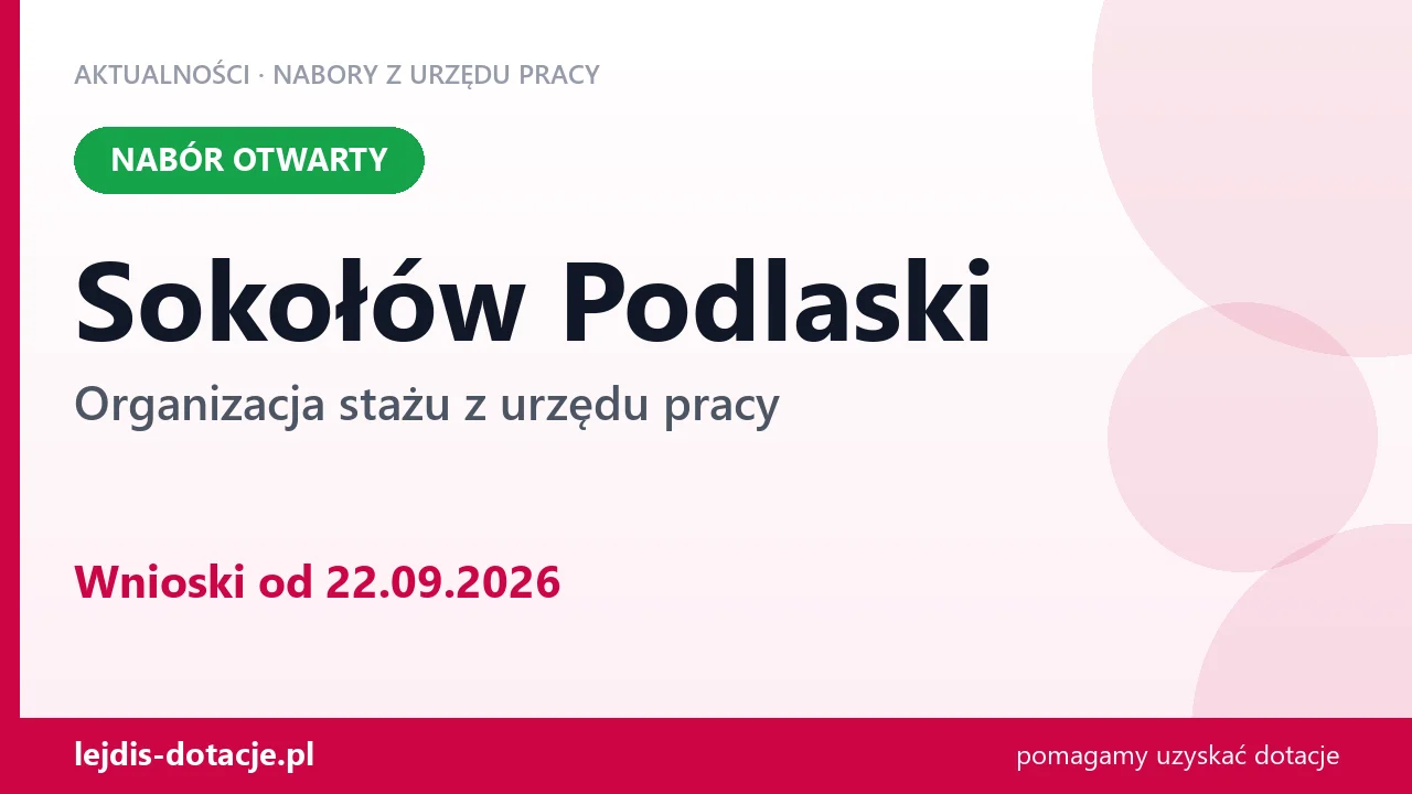Sokołów Podlaski: trwa nabór na organizację stażu (22 września 2026)