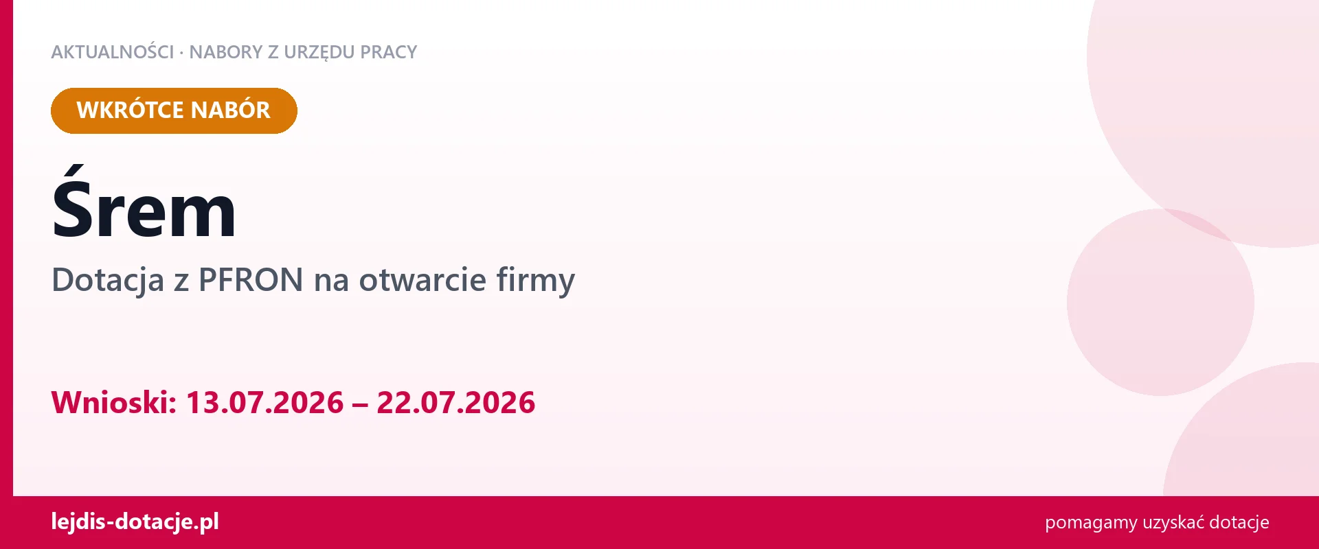 Śrem: od 13.07.2026 rusza nabór na dotację z PFRON na otwarcie firmy (13 lipca 2026)