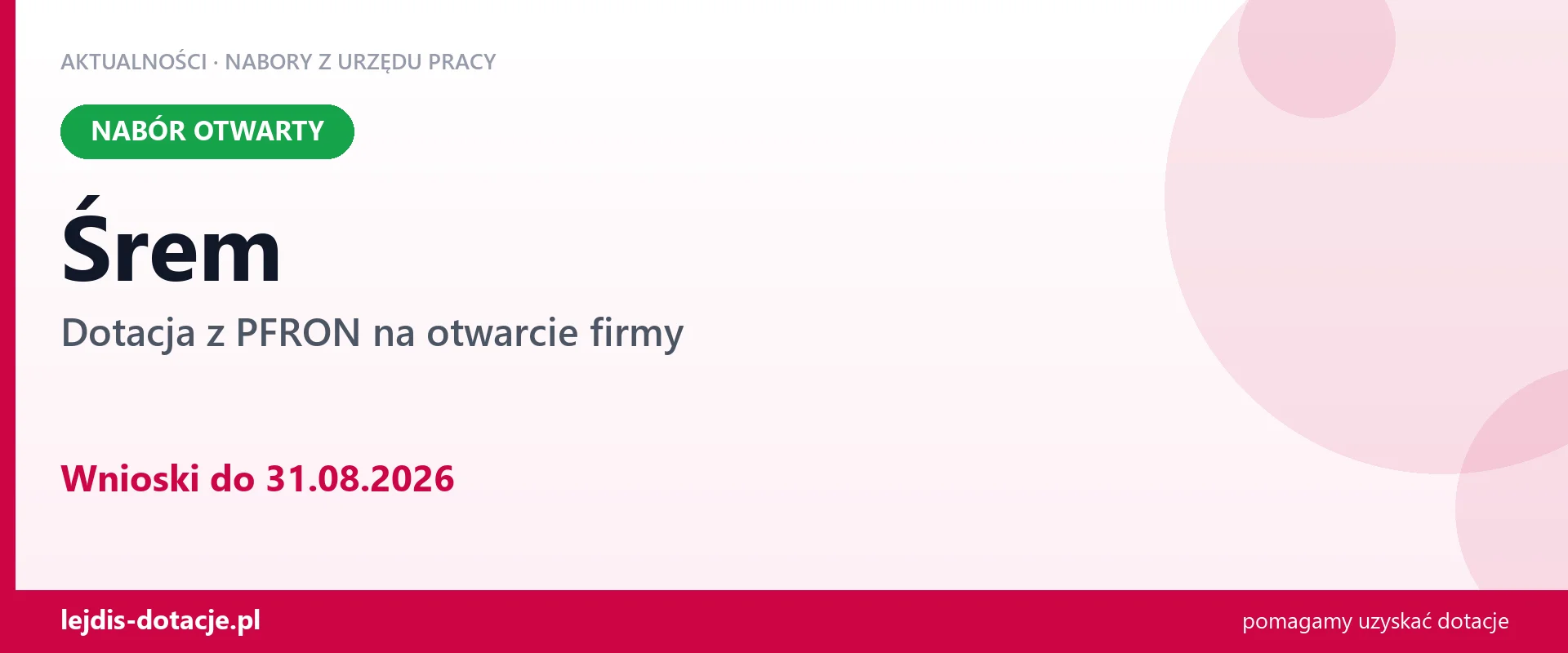 Śrem: trwa nabór na dotację z PFRON na otwarcie firmy (31 sierpnia 2026)