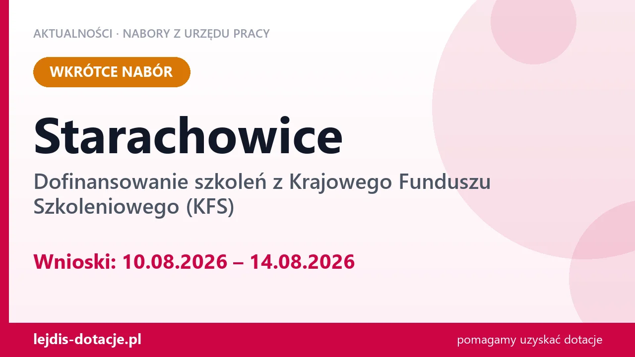 Starachowice: od 10.08.2026 rusza nabór na dofinansowanie szkoleń z KFS (10 sierpnia 2026)