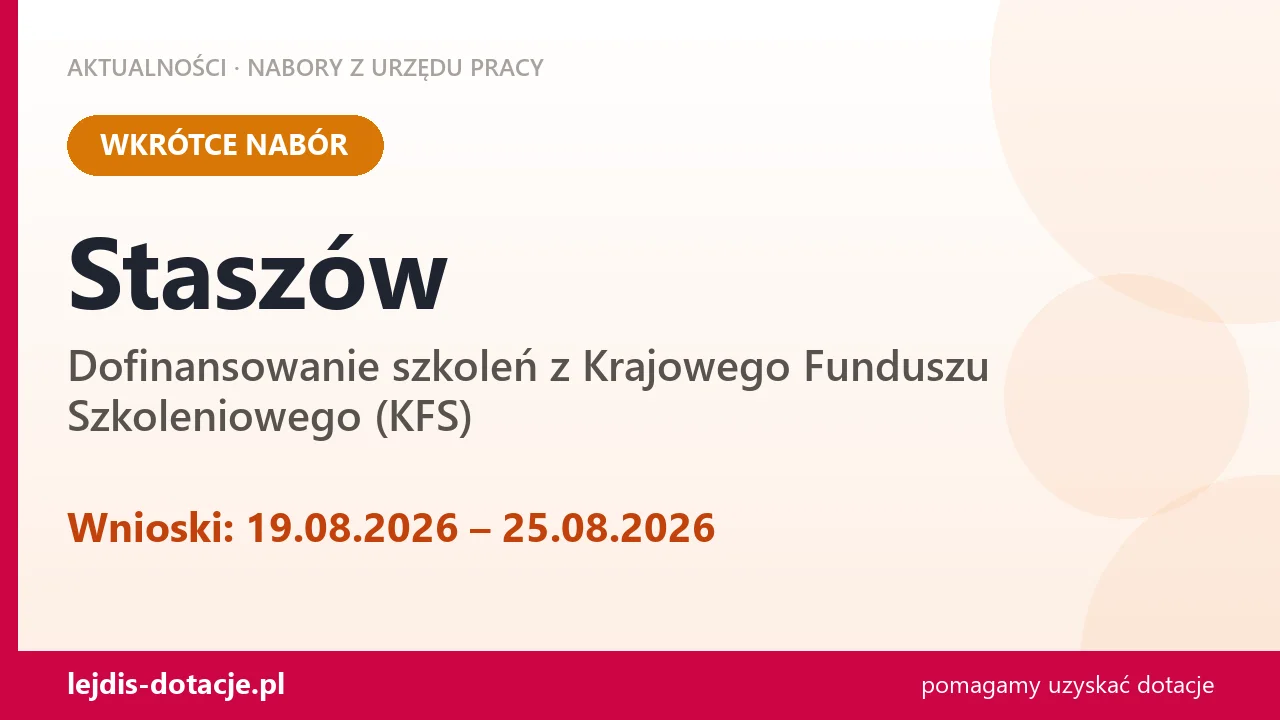 Staszów: od 19.08.2026 rusza nabór na dofinansowanie szkoleń z KFS (19 sierpnia 2026)