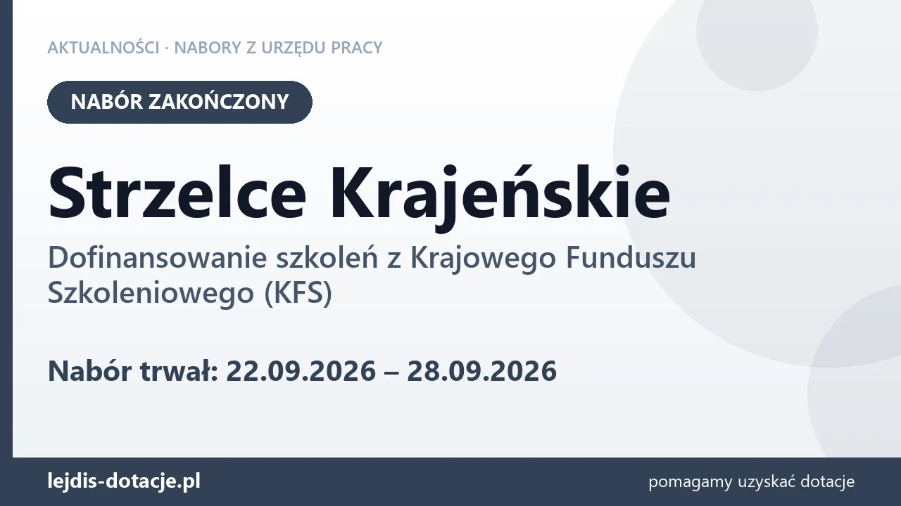 Strzelce Krajeńskie: nabór na dofinansowanie szkoleń z KFS zakończony (28 września 2026)