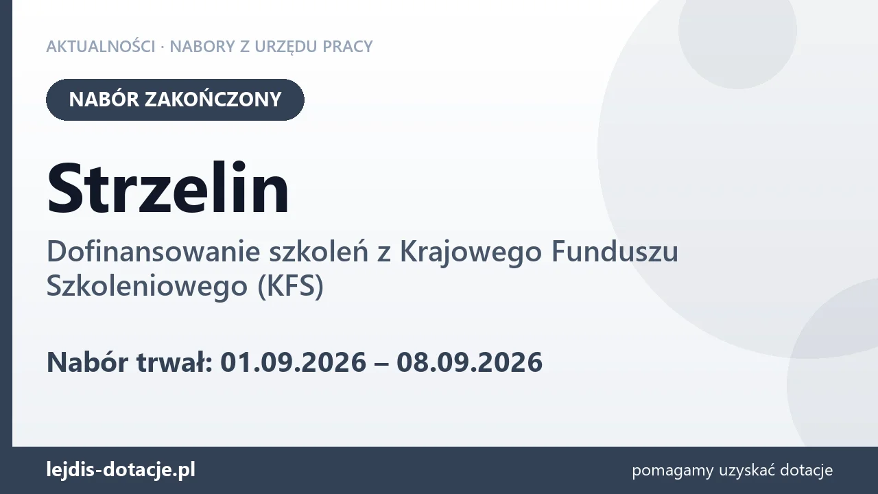 Strzelin: nabór na dofinansowanie szkoleń z KFS zakończony (8 września 2026)